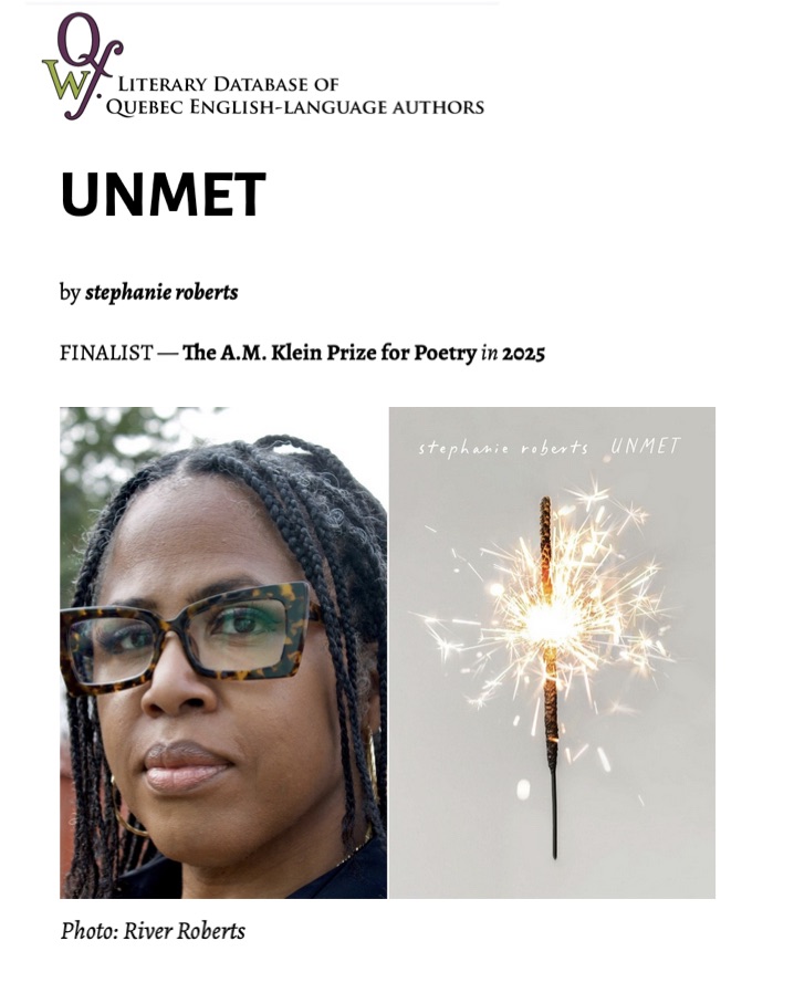 announcement by the Quebec Writers' Federation of UNMET by stephanie roberts as a 2025 A.M. Klein Prize for Poetry finalist. the graphic includes a photo of the poet by River Roberts and an image of UNMET.